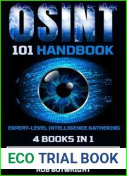 OSINT 101 Handbook: Expert-Level Intelligence Gathering: Advanced Reconnaissance, Threat Assessment, And Counterintelligence