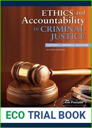 Ethics and Accountability in Criminal Justice: Towards a Universal Standard - SECOND EDITION