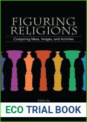Figuring Religions: Comparing Ideas, Images, and Activities