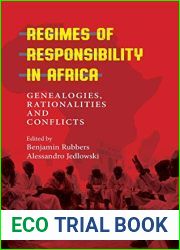 Regimes of Responsibility in Africa: Genealogies, Rationalities and Conflicts