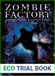 Zombie Factory: Culture, Stress and Sudden Death