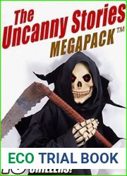 The Uncanny Stories MEGAPACK(R): 16 Classic Chillers