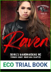 Raven: (Devil|s Handmaidens MC: Timber-Ghost, Montana Chapter)
