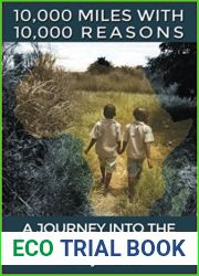 10,000 Miles With 10,000 Reasons: A Journey Into the Heart of Africa