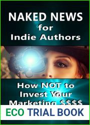 Naked News for Indie Authors: How NOT to Invest Your Marketing $$$