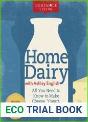 Home Dairy with Ashley English: All You Need to Know to Make Cheese, Yogurt, Butter and More