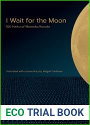 I Wait for the Moon: 100 Haiku of Momoko Kuroda