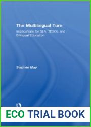 The Multilingual Turn: Implications for Sla, Tesol, and Bilingual Education