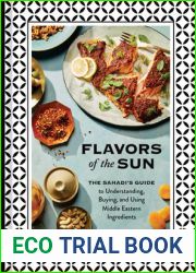 Flavors of the Sun: The Sahadi|s Guide to Understanding, Buying, and Using Middle Eastern Ingredients