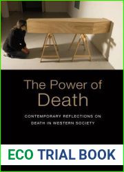 The Power of Death: Contemporary Reflections on Death in Western Society