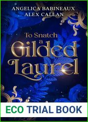 To Snatch a Gilded Laurel (Bound by Flame)