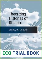 Theorizing Histories of Rhetoric