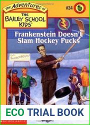 Frankenstein Doesn|t Slam Hockey Pucks (The Adventures of the Bailey School Kids, #34)