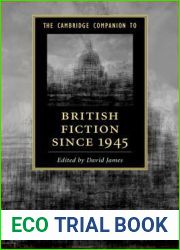 The Cambridge Companion to British Fiction since 1945 (Cambridge Companions to Literature)