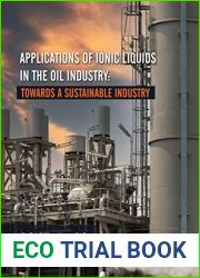 Applications of Ionic Liquids in the Oil Industry: Towards A Sustainable Industry