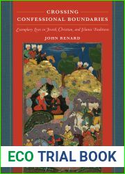 Crossing Confessional Boundaries: Exemplary Lives in Jewish, Christian, and Islamic Traditions