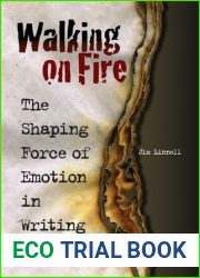 Walking on Fire: The Shaping Force of Emotion in Writing Drama