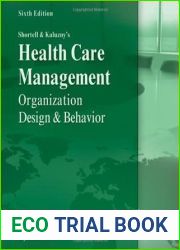 Shortell and Kaluzny|s Healthcare Management: Organization Design and Behavior