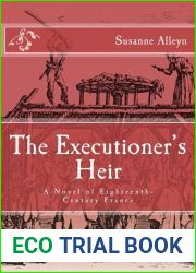The Executioner|s Heir: A Novel of Eighteenth-Century France