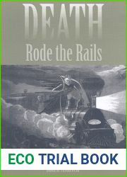 Death Rode the Rails: American Railroad Accidents and Safety, 1828-1965