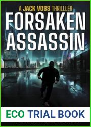Forsaken Assassin: A Near Future Thriller (Jack Voss Book 1)