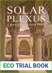 Solar Plexus, A Baku Saga in Four Parts