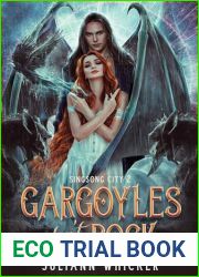 Gargoyles Don|t Rock: An Urban Fantasy Romantic Comedy (Singsong City Book 2)