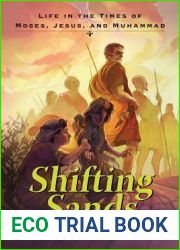 Shifting Sands: Life in the Times of Moses, Jesus, and Muhammad