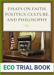 Essays on Faith, Politics, Culture, and Philosophy