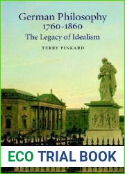 German Philosophy 1760-1860: The Legacy of Idealism
