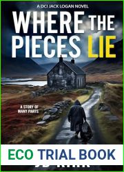 Where the Pieces Lie: A DCI Jack Logan Novel (DCI Logan Crime Thrillers Book 19)