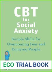 CBT for Social Anxiety: Simple Skills for Overcoming Fear and Enjoying People