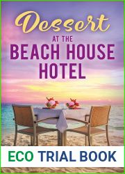 Dessert at The Beach House Hotel (Beach House Hotel #6)