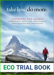 Take Less. Do More.: Surprising Life Lessons in Generosity, Gratitude, and Curiosity from an Ultralight Backpacker