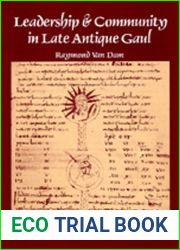 Leadership and Community in Late Antique Gaul (Transformation of the Classical Heritage) by Raymond Van Dam (1992-03-15)