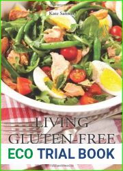 Living Gluten-free: Your Simple Guide To A Happy, Healthy Gluten-Free Life