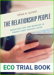 The Relationship People: Mediating Love and Marriage in Twenty-First Century Japan