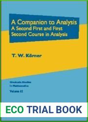 A Companion to Analysis: A Second First and First Second Course in Analysis (Graduate Studies in Mathematics)
