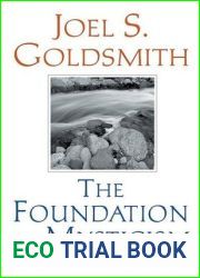 The Foundation of Mysticism: Spiritual Healing Principles of The Infinite Way