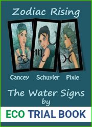 Zodiac Rising - The Water Signs: Cancer - Scorpio - Pisces
