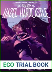 The Custodian Chronicles: The Tragedy of Hazel Hardcastle