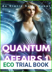 Quantum Affairs 1: An Erotic SciFi Novel