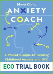 Anxiety Coach: A Parent|s Guide to Treating Childhood Anxiety and OCD