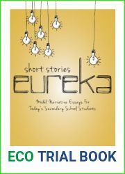 Short Stories Eureka: Model Narrative Essays for Today|s Secondary School Students