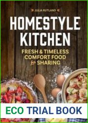 Homestyle Kitchen: Fresh and Timeless Comfort Food for Sharing (Homestyle Kitchen Cookbooks)