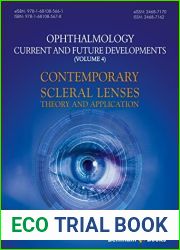Contemporary Scleral Lenses: Theory and Application (Ophthalmology: Current and Future Developments Book 4)
