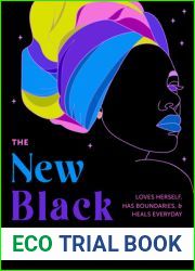 The New Black Woman: Loves Herself, Has Boundaries, and Heals Every Day (Empowering Book for Women)