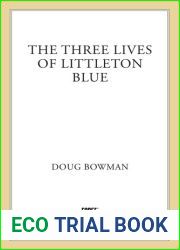 The Three Lives of Littleton Blue