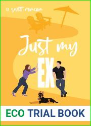Just My Ex: a Sweet, Small-Town Brothers RomCom (Tate Brothers #4)