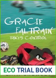 Gracie Faltrain Takes Control (Gracie Faltrain, #2)
